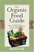 The Organic Food Guide: How to Shop Smarter and Eat Healthier