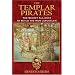 The Templar Pirates: The Secret Alliance to Build the New Jerusalem