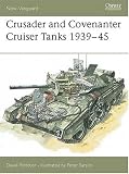 Crusader and Covenanter Cruiser Tanks 1939-45 (New Vanguard)