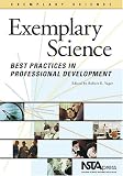 Exemplary Science: Best Practices In Professional Development (Exemplary Science Monograph)