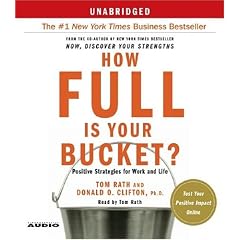  How Full Is Your Bucket?: Positive Strategies for Work and Life  from General Business