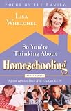 So You're Thinking About Homeschooling: Fifteen Families Show How You Can Do It