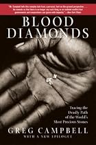 Blood Diamonds: Tracing The Deadly Path Of The World's Most Precious Stones