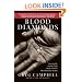 Blood Diamonds: Tracing the Deadly Path of the World's Most Precious Stones