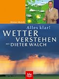 Produkt-Bild: Alles klar! Wetter verstehen mit Dieter Walch