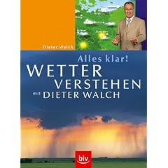Alles klar! Wetter verstehen mit Dieter Walch
