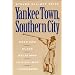 Yankee Town, Southern City: Race and Class Relations in Civil War Lynchburg (American Social Experience)