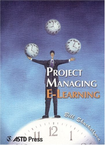 Project Managing E-Learning (ASTD E-Learning Series)