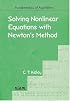 Solving Nonlinear Equations with Newton's Method (Fundamentals of Algorithms)