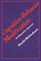 Cognitive-Behavior Modification: An Integrative Approach (The Plenum Behavior Therapy Series)