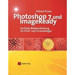 Photoshop 7. Perfekte Bildbearbeitung f�r Print- und Screendesign.