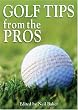 Golf Tips from the Pros: Essential Advice from the Masters of the Game