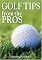Golf Tips from the Pros: Essential Advice from the Masters of the Game