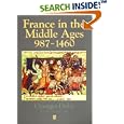 France in the Middle Ages 987-1460: From Hugh Capet to Joan of Arc (History of France) by  Georges Duby