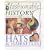 A Fashionable History Of: Hats and Hairstyles  (A Fashionable History of)