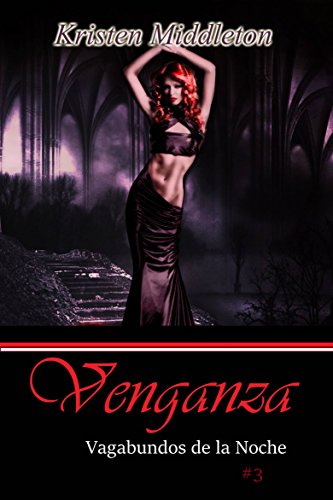 Venganza (Vagabundos De La Noche, #3) (Spanish Edition)