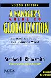 A Manager's Guide to Globalization: Six Skills for Success in a Changing World