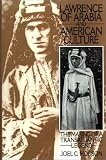 Lawrence of Arabia and American Culture: The Making of a Transatlantic Legend (Contributions to the Study of Popular Culture)