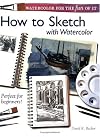 Watercolor for the Fun of It Sketching: How to Sketch With Watercolor (Watercolor for the Fun of It S.)