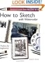 Watercolor for the Fun of It - How to Sketch with Watercolor (Watercolour for the Fun of It)