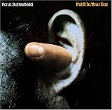 Paul Butterfield - Put It In Your Ear