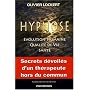 Hypnose : �volution Humaine, Qualit� de Vie, Sant� de Olivier Lockert