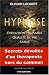 Hypnose : Evolution humaine, Qualité de vie, Santé Hypnose : Evolution humaine, Qualité de vie, Santé