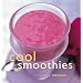 Cool Smoothies: 40 Fabulous Home Bar Cards