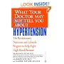 What Your Doctor May Not Tell You About(TM): Hypertension: The Revolutionary Nutrition and Lifestyle Program to Help Fight High Blood Pressure (What Your Doctor May Not Tell You About...)