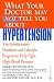  : What Your Doctor May Not Tell You About(TM): Hypertension: The Revolutionary Nutrition and Lifestyle Program to Help Fight High Blood Pressure (What Your Doctor May Not Tell You About...)