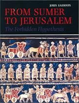 From Sumer to Jerusalem: The Forbidden Hypothesis