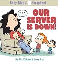 Our Server Is Down: Baby Blues Scrapbook #20