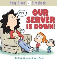 Our Server Is Down: Baby Blues Scrapbook #20