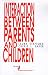 Used : Interaction between Parents and Children (SAGE Series in Interpersonal Communication)
