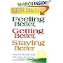 Feeling Better, Getting Better, Staying Better : Profound Self-Help Therapy For Your Emotions