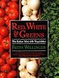 Red, White, and Greens: The Italian Way with Vegetables