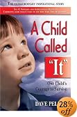 A Child Called "It": One Child's Courage to Survive