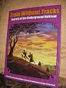 Train Without Tracks. Secrets of the Underground Railraod