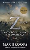 World War Z (Mass Market Movie Tie-In Edition): An Oral History of the Zombie War