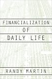 Financialization of Daily Life (Labor in Crisis)