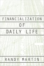 Financialization of Daily Life (Labor in Crisis)