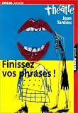 Finissez vos phrases!