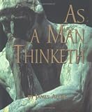 As a Man Thinketh