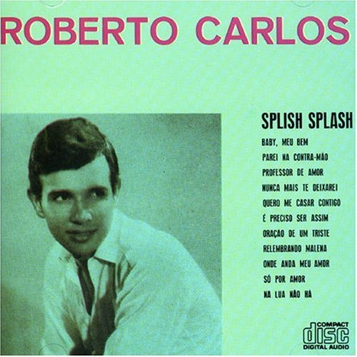 Roberto Carlos - Splish Splash - Zortam Music