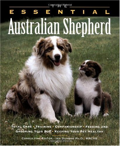 The Essential Australian Shepherd (Essential (Howell))