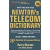Newton's Telecom Dictionary: Telecommunications, Networking, Information Technologies, The Internet, Wired, Wireless, Satellites and Fiber