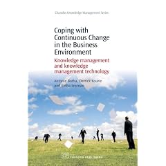 Coping with Continuous Change in the Business Environment: Knowledge Management and Knowledge Management Technology