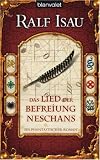 Das Lied der Befreiung Neschans: Ein phantastischer Roman