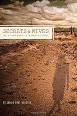 Secrets and Wives: The Hidden World of Mormon Polygamy