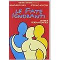 Le Fate Ignoranti